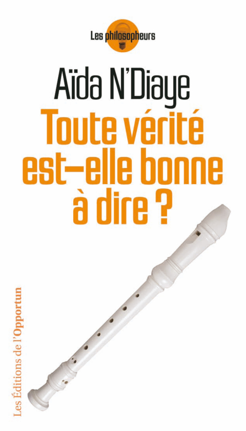 Cover image for book Toute la vérité est-elle bonne à dire?