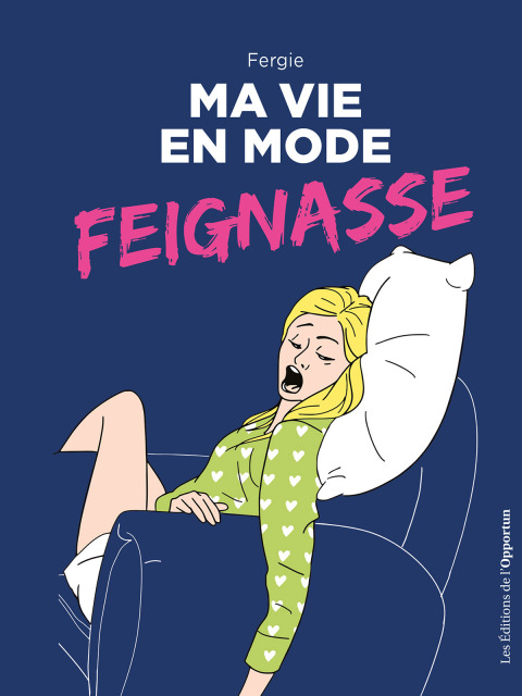 Cover image for book Ma vie en mode... Feignasse !