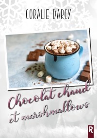 Chocolat chaud et marshmallows : Coralie Darcy - 2365389651