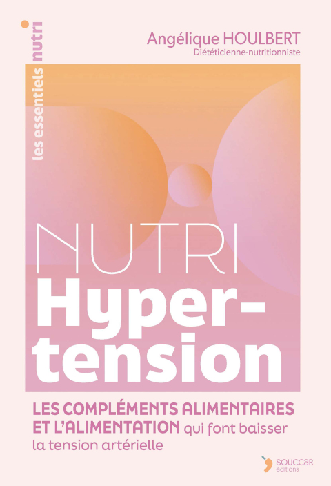 Cover image for book Nutri Hypertension : Les compléments alimentaires et l'alimentation qui font baisser la tension a...