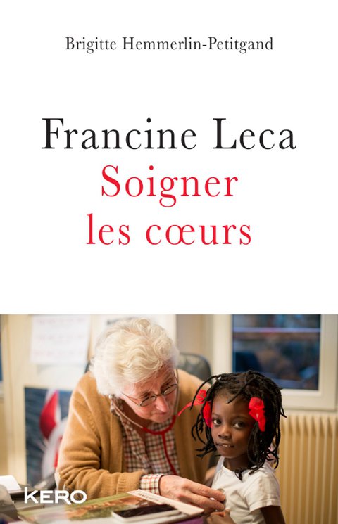 Cover image for book Francine Leca Soigner les coeurs
