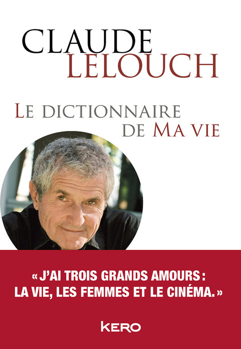 Cover image for book Le dictionnaire de ma vie - Claude Lelouch