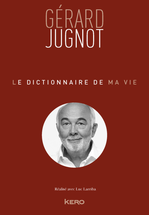 Cover image for book Le Dictionnaire de ma vie - Gérard Jugnot