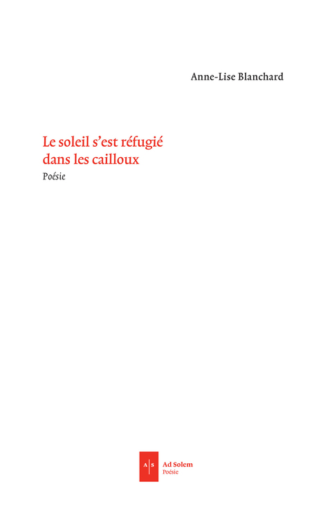 Cover image for book Le Soleil s'est réfugié dans les cailloux