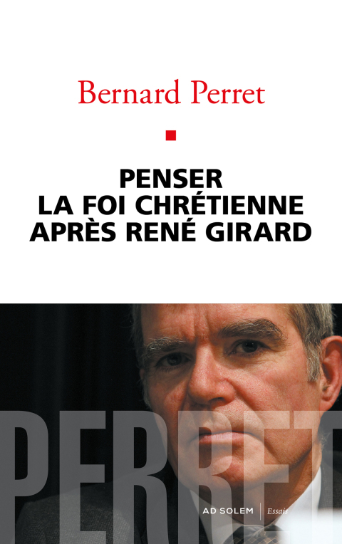 Cover image for book Penser la foi chrétienne après René Girard