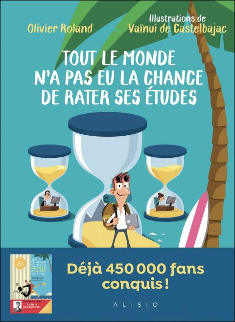 Cover image for book Tout le monde n'a pas la chance d'avoir raté ses études : La BD des rebelles intelligents
