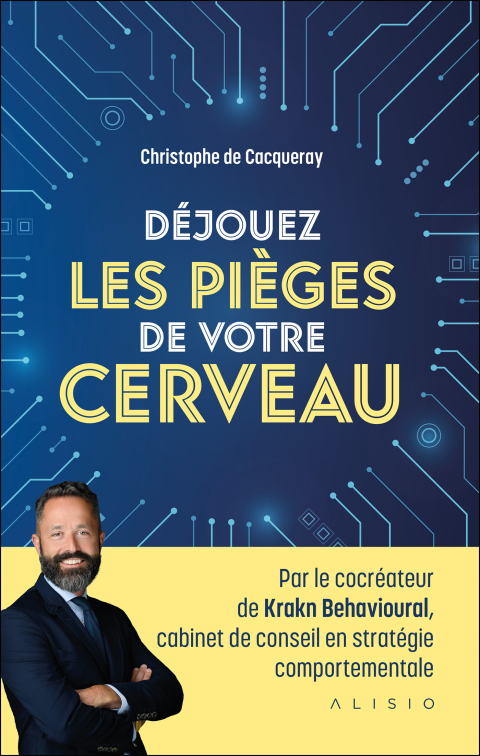 Cover image for book Déjouez les pièges de votre cerveau