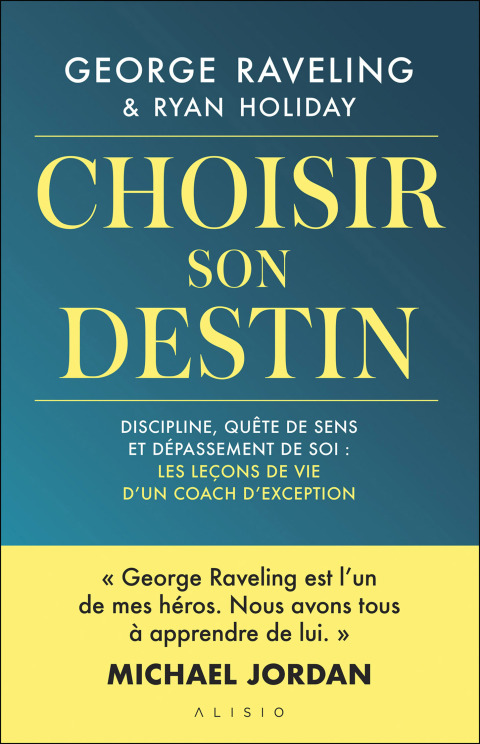 Cover image for book Choisir son destin : Les leçons de vie d'un coach d'exception
