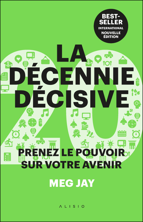 Cover image for book La décennie décisive : Le guide pour faire les bons choix dans la vie