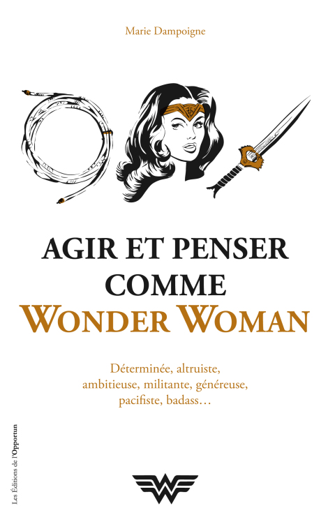 Cover image for book Agir et penser comme Wonder Woman