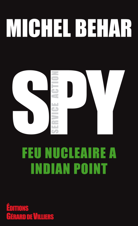 Cover image for book Spy 3 Feu nucléaire à Indian Point