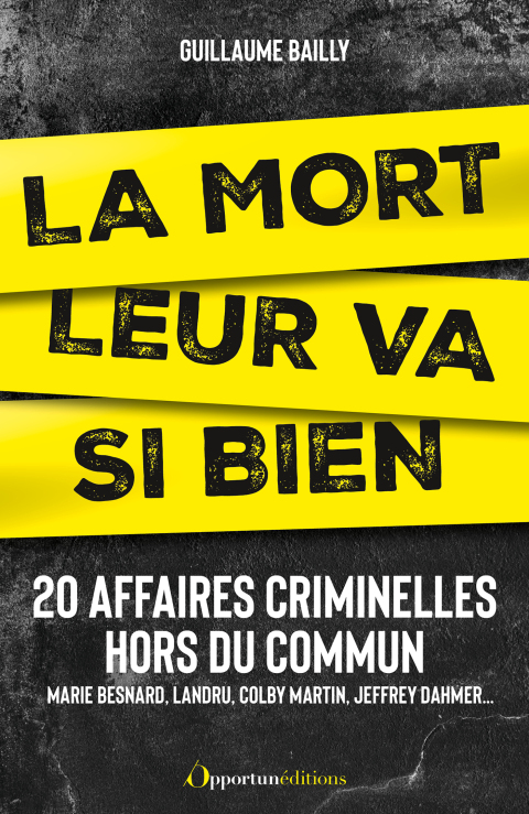 Cover image for book La mort leur va si bien : 20 affaires criminelles hors du commun