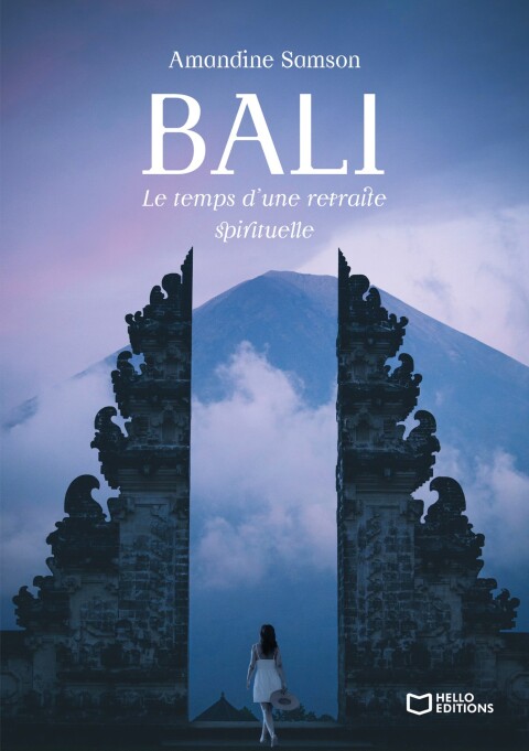 Cover image for book Bali, le temps d'une retraite spirituelle