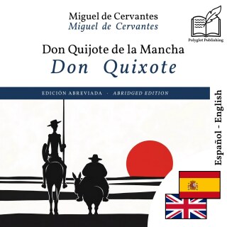 Don Quixote - bilingual edition Spanish – English (to learn Spanish): Synchronised line-by-line display