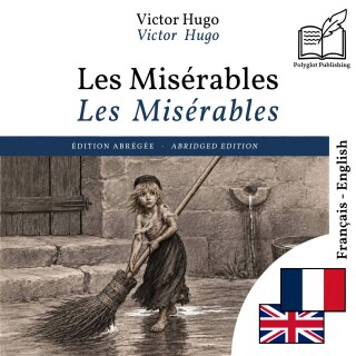 Les Misérables - bilingual edition French – English (to learn French): Synchronised line-by-line display