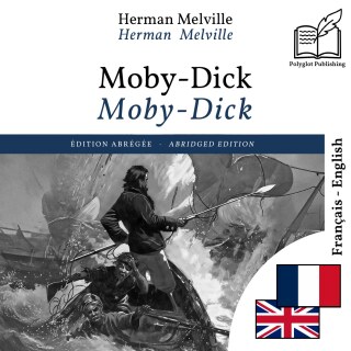 Moby-Dick - bilingual edition French – English (to learn French): Synchronised line-by-line display