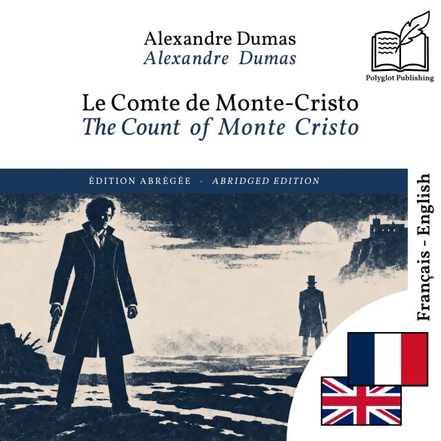 The Count of Monte Cristo - bilingual edition French – English (to learn French): Synchronised line-by-line display