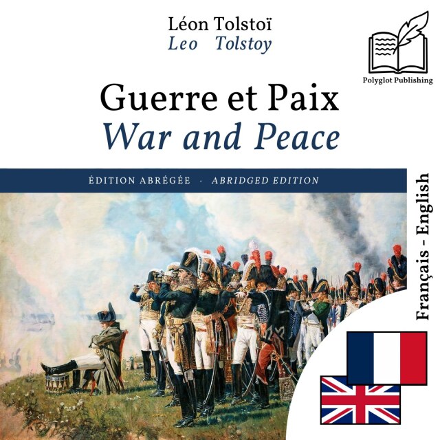 War and Peace - bilingual edition French – English (to learn French): Synchronised line-by-line display
