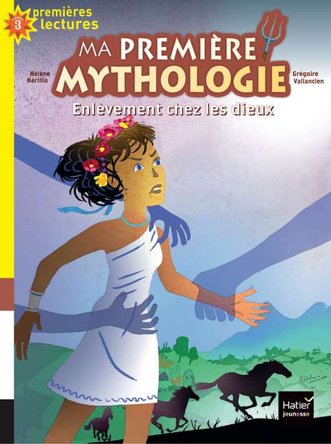 Cover image for book Ma première mythologie - L'enlèvement chez les dieux CP/CE1 6/7 ans