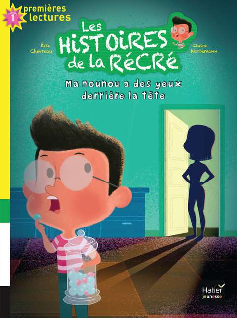 Cover image for book Les histoires de la récré - Ma nounou a des yeux derrière la tête GS/CP 5/6 ans