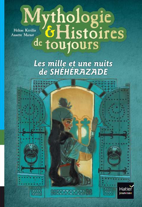 Cover image for book Mythologie et histoires de toujours - Les mille et une nuits de Shéhérazade dès 9 ans