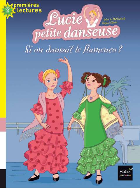 Cover image for book Lucie petite danseuse - Si on dansait le flamenco ? CP/CE1 6/7 ans