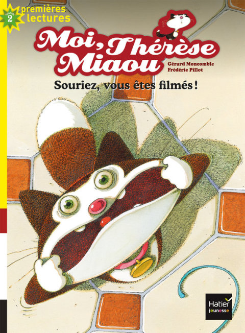 Cover image for book Moi, Thérèse Miaou - Souriez, vous êtes filmés ! CP/CE1 6/7 ans