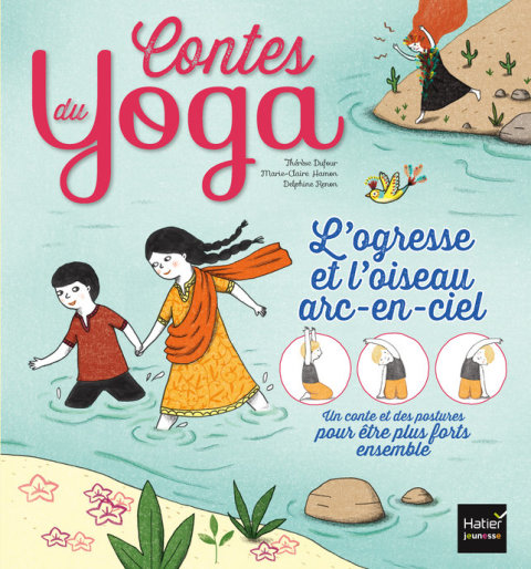 Cover image for book Contes du yoga - L'ogresse et l'oiseau arc-en-ciel