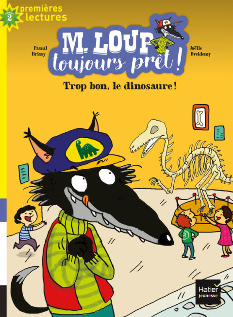 Cover image for book M. Loup toujours prêt - Trop bon, le dinosaure ! CP/CE1 6/7 ans