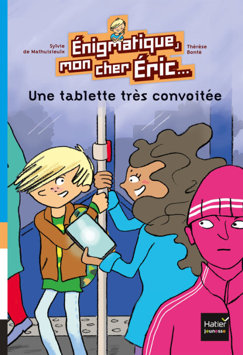 Cover image for book Enigmatique, mon cher Eric - Une tablette très convoitée dès 8 ans