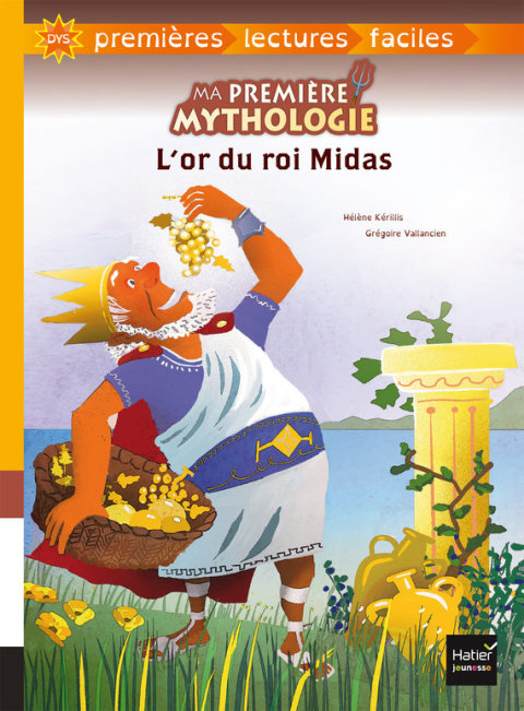 Cover image for book Ma première mythologie - L'or du roi Midas adapté dès 6 ans