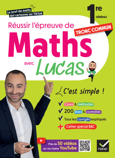 Cover image for book Réussir l'épreuve de Maths 1re tronc commun avec Lucas - C'est simple !