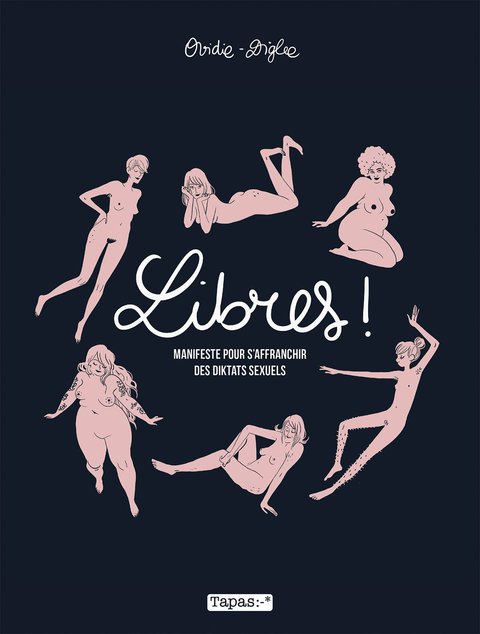 Cover image for book Libres ! Manifeste pour s'affranchir des diktats sexuels