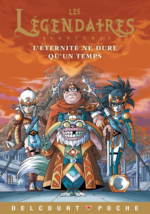 Cover image for book Les Légendaires Aventures - L'éternité ne dure qu'un temps