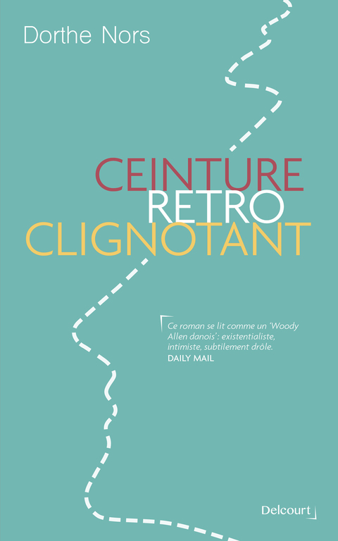 Cover image for book Ceinture, rétro, clignotant