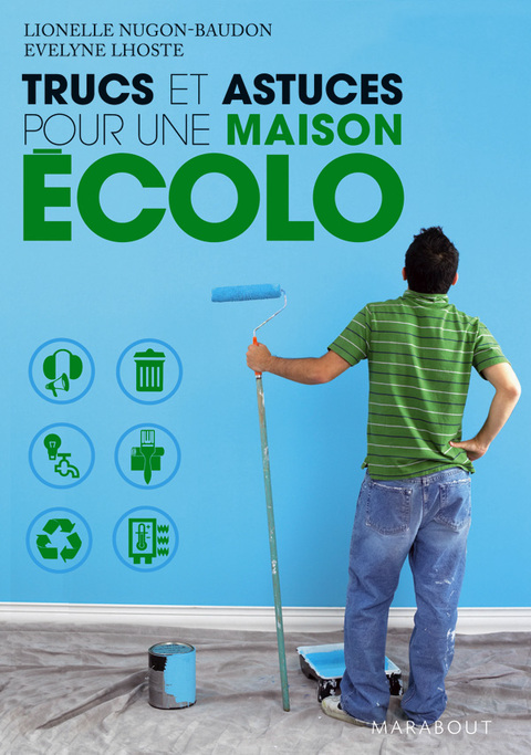 Cover image for book Trucs et astuces pour une maison écolo