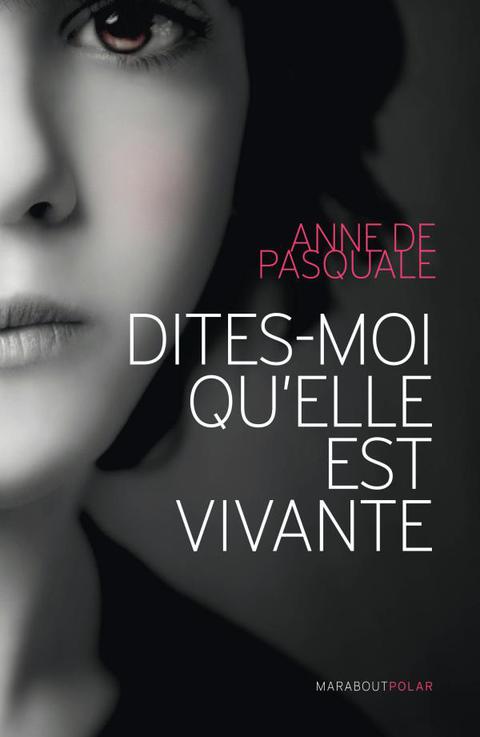 Cover image for book Dites-moi qu'elle est vivante