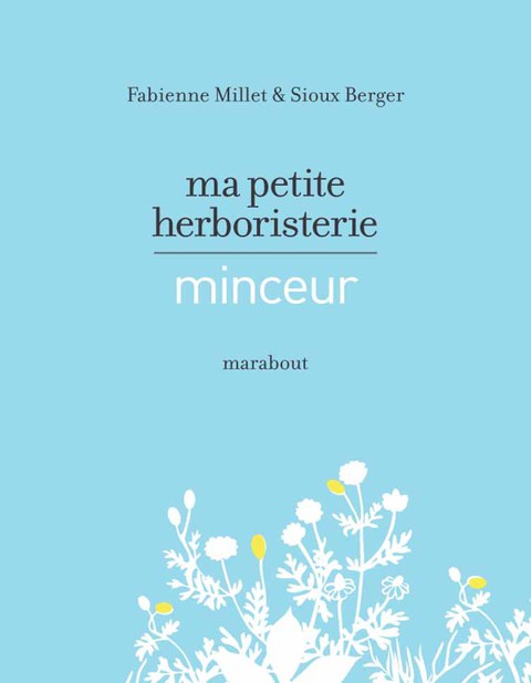 Cover image for book Ma petite herboristerie minceur