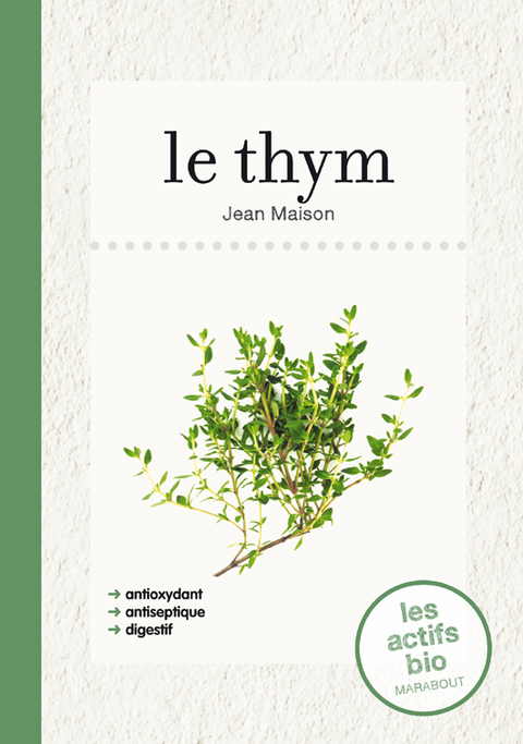 Cover image for book Le thym, les actifs bio