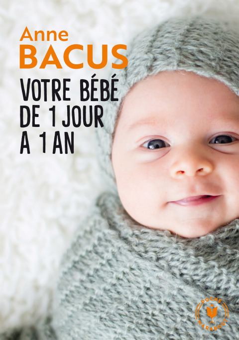 Cover image for book Votre bébé de 1 jour à 1 an