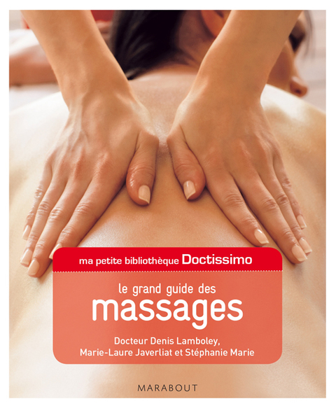 Cover image for book Ma petite bibliothèque Doctissimo : Le grand guide des massages