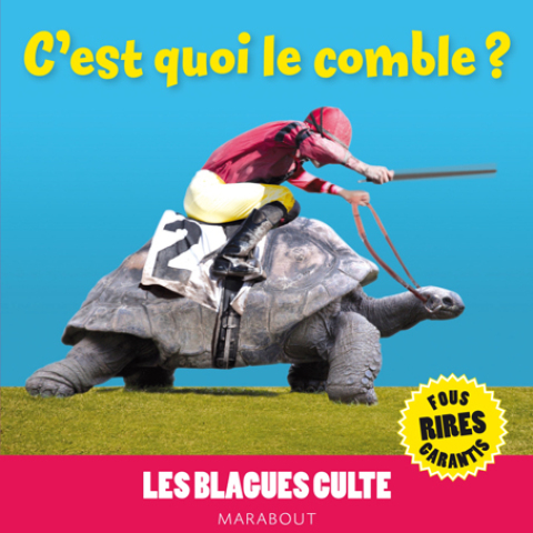 Cover image for book C'est quoi le comble ? Les blagues culte