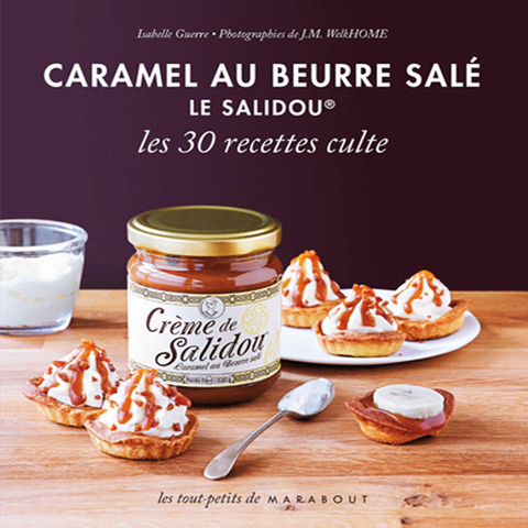 Cover image for book Caramel au beurre salé Le Salidou, les 30 recettes culte