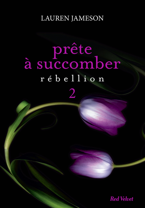 Cover image for book Prête à succomber - Episode 2 : Rébellion