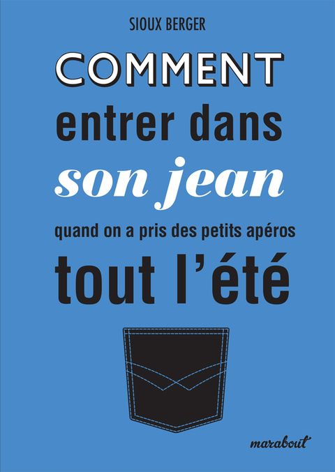 Cover image for book Comment entrer dans son jean quand on a fait des petits apéros tout l'été