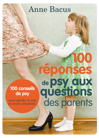 Cover image: 100 réponses de psy aux questions des parents 9782501081559