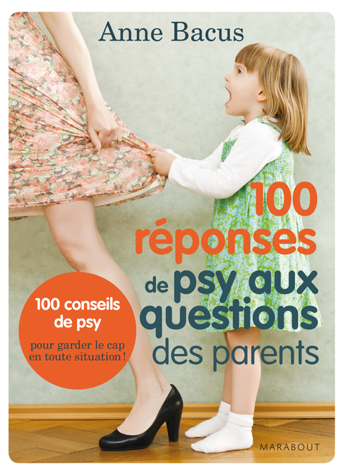 Cover image for book 100 réponses de psy aux questions des parents