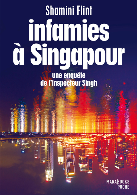 Cover image for book Infamies à Singapour. Une enquête de l'inspecteur Singh