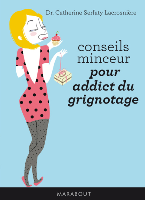Cover image for book Conseils minceur pour addicts du grignotage