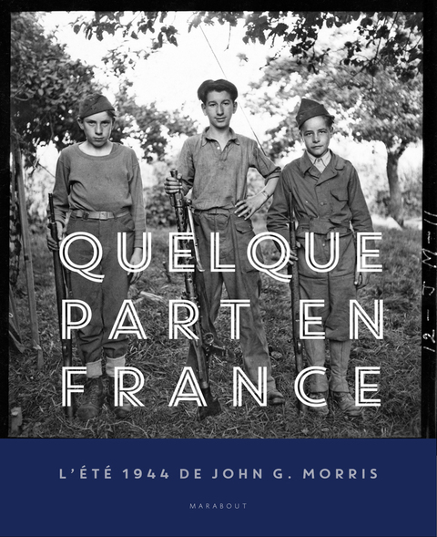 Cover image for book Quelque part en France - L'été 1944